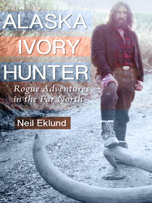 cover image of Alaska Ivory Hunter